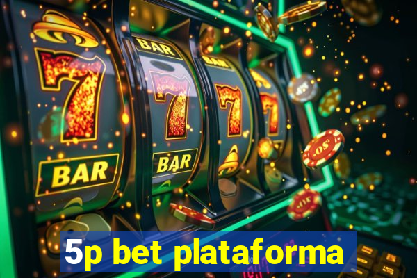 5p bet plataforma